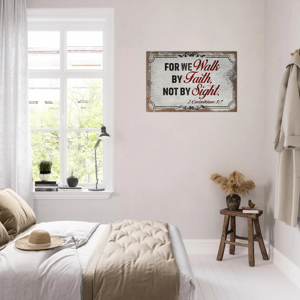 Modern 2 Corinthians 5:7 "Walk by faith not by sight" scripture on a premium aluminum metal wall print for high-end home or office decor.