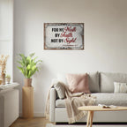 Modern 2 Corinthians 5:7 "Walk by faith not by sight" scripture on a premium aluminum metal wall print for high-end home or office decor.