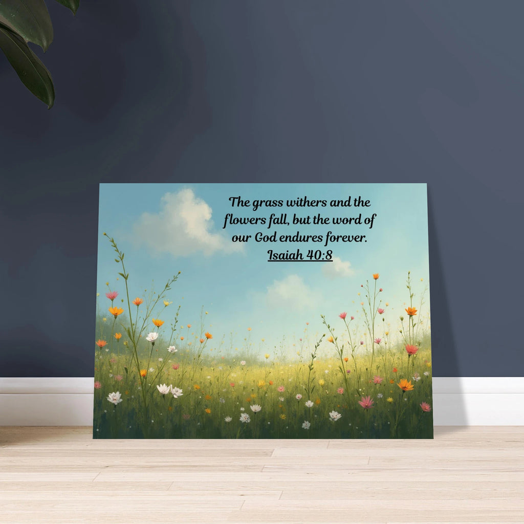 Modern Isaiah 40:8 Bible verse on a large 24x32 aluminum metal wall print for high-end Christian home and office decor.
